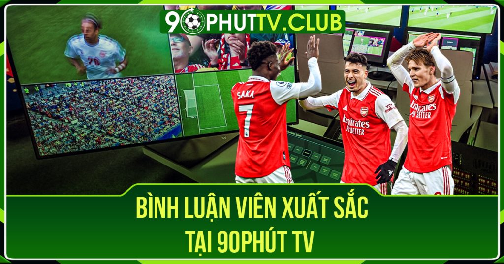 bình luận viên xuất sắc tại 90phut